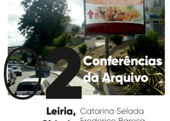Conferências da Arquivo – Leiria, que Cidade no Futuro?