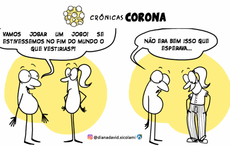 Crónicas Corona – Eu é que uso as calças!