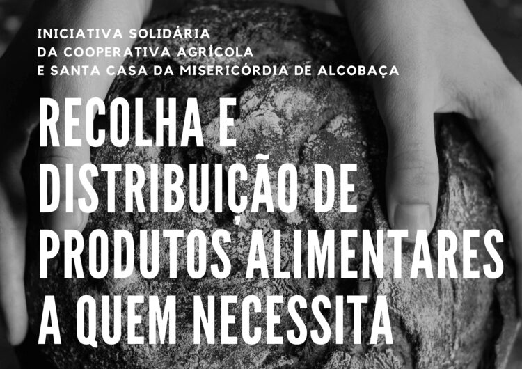 Cooperativa Agrícola e Santa Casa de Alcobaça lançam recolha solidária de alimentos
