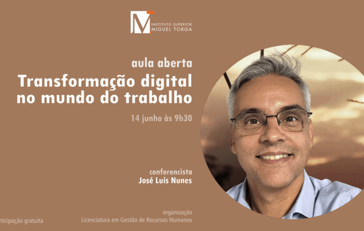 Aula aberta online com José Luís Nunes sobre “Transformação digital no mundo do trabalho”