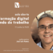 Aula aberta online com José Luís Nunes sobre “Transformação digital no mundo do trabalho”