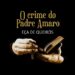 “O Crime do Padre Amaro” vai ser gravado em Leiria