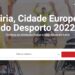 Leiria lança Cidade Europeia do Desporto 2022 em website
