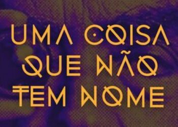“Uma coisa que não tem nome” evoca Saramago e desafia a criatividade