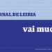 “Jornal de Leiria, um Jornal de Causas.”