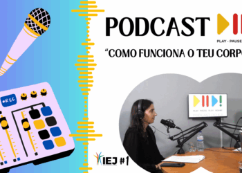 PODCAST IEJ #1 “Como Funciona o teu corpo”