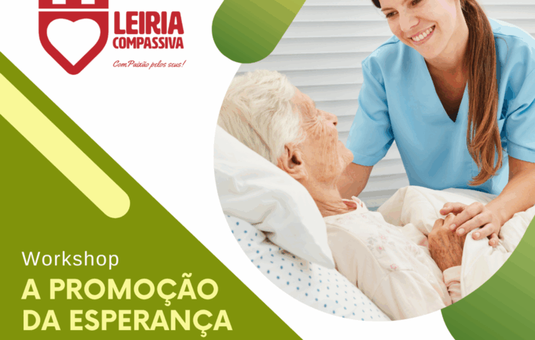 Leiria compassiva aborda “A promoção da Esperança em fim de vida”