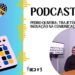 Podcast #3 : Pedro Oliveira, uma trajetória de paixão e inovação na comunicação