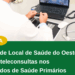 Teleconsultas vão funcionar nos cuidados de saúde primários do Oeste